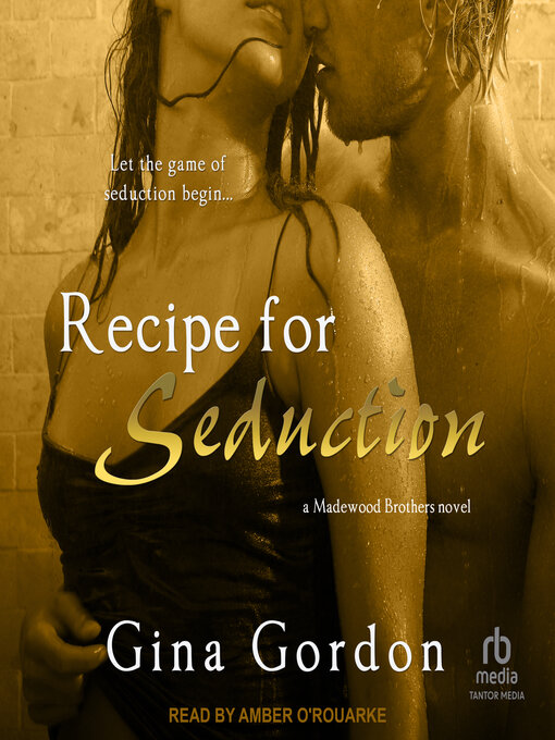 Title details for Recipe For Seduction by Gina Gordon - Available